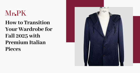 How to Transition Your Wardrobe for Fall 2025 with Premium Italian Pieces
