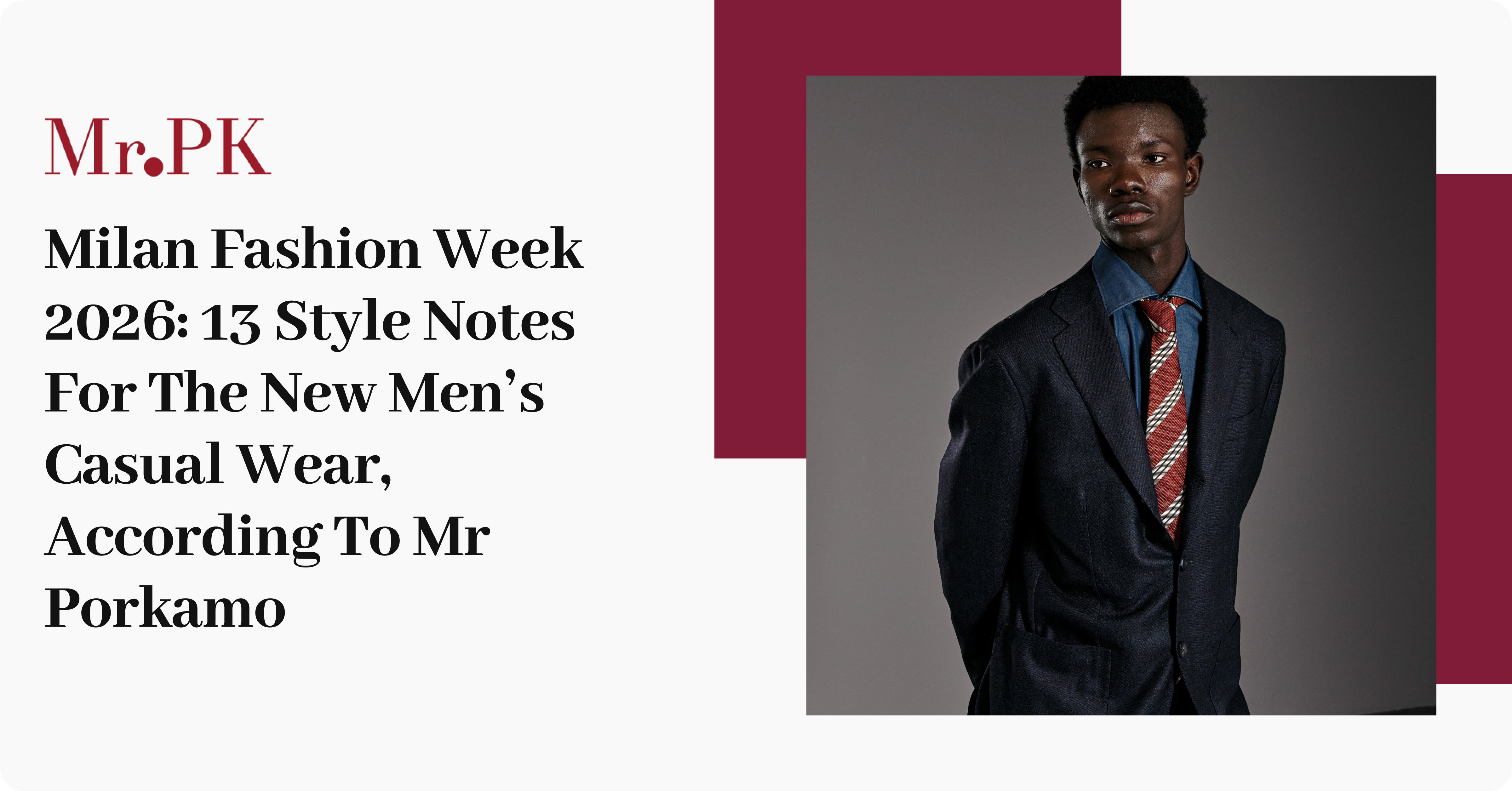 Milan Fashion Week 2026: 13 Style Notes For The New Men’s Casual Wear ...