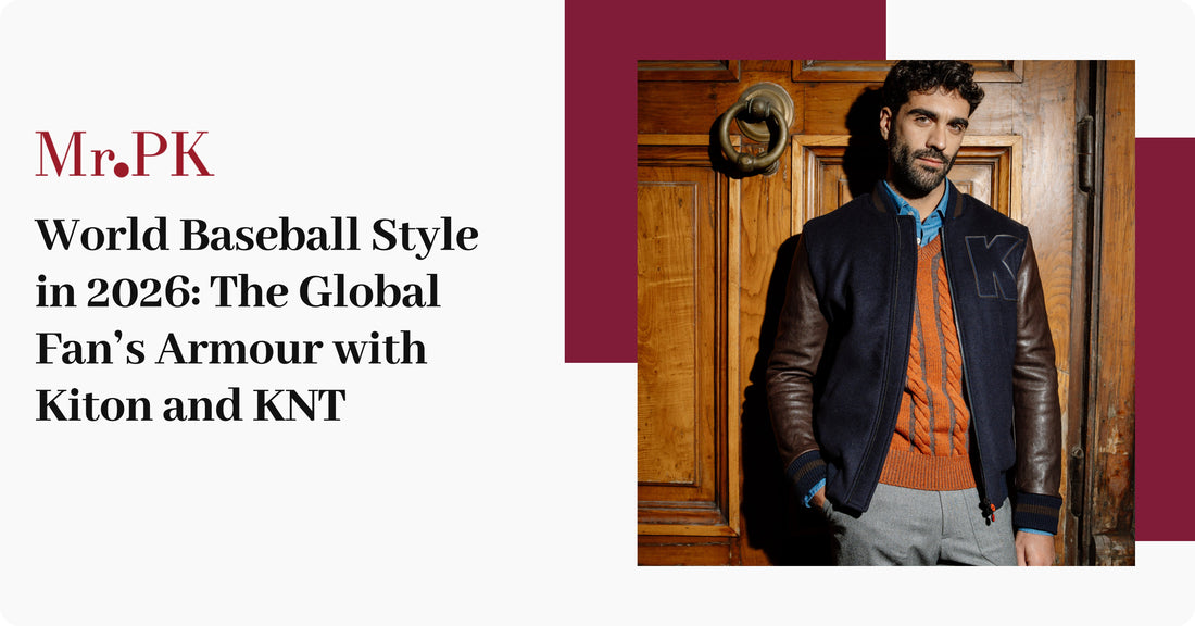 World Baseball Style in 2026: The Global Fan’s Armour with Kiton and KNT